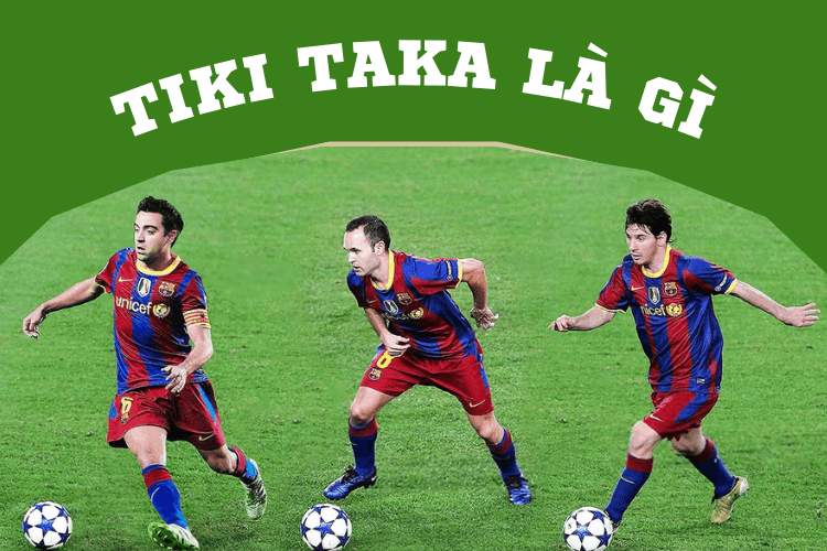 Tiki Taka là gì