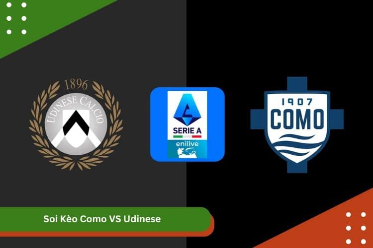 Soi Kèo Como VS Udinese