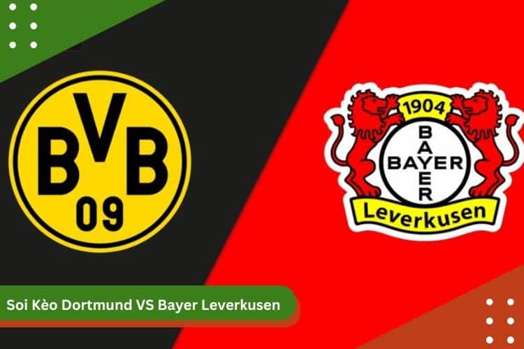 Soi Kèo Dortmund VS Bayer Leverkusen