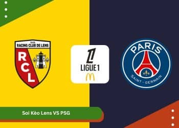 Soi Kèo Lens VS PSG