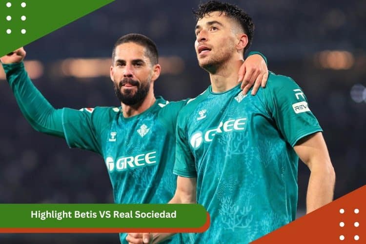 Highlight Betis VS Real Sociedad