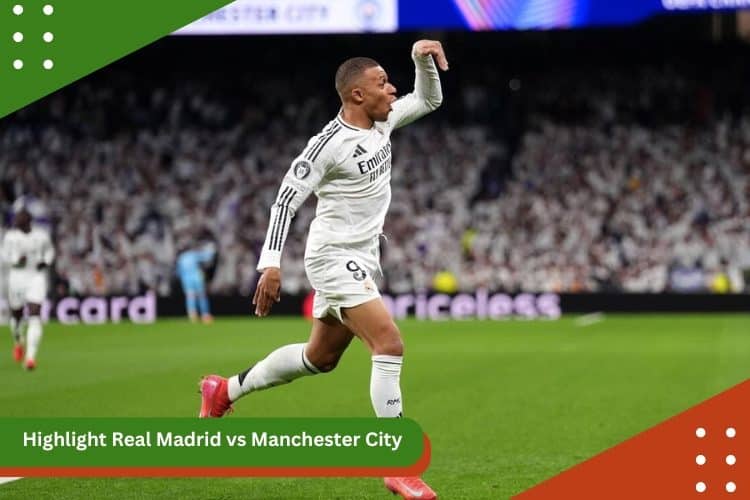 Highlight Real Madrid vs Manchester City