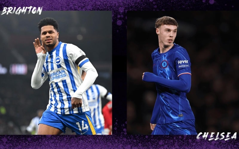 Brighton vs Chelsea đều đang có phong độ cao