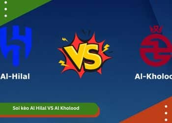 Soi kèo Al Hilal VS Al Kholood