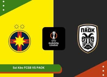 Soi Kèo FCSB VS PAOK