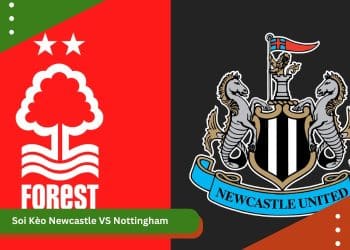 Soi Kèo Newcastle VS Nottingham